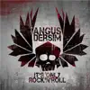 Angus Dersim - It's Only Rock'n'Roll
